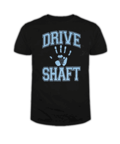DRIVE SHAFT T Shirt