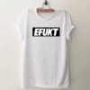 EFUKT T Shirt