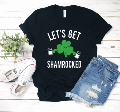 Let's Get Shamrocked St Patrick's Day T Shirt