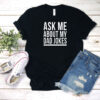 Ask Me About My Dad Jokes Letters T Shirt