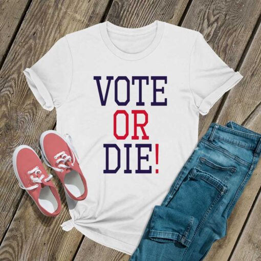 Vote or Die Letter T Shirt