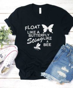Float Like a Butterfly T Shirt