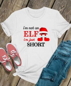 Im Not an Elf Im Just Short T Shirt