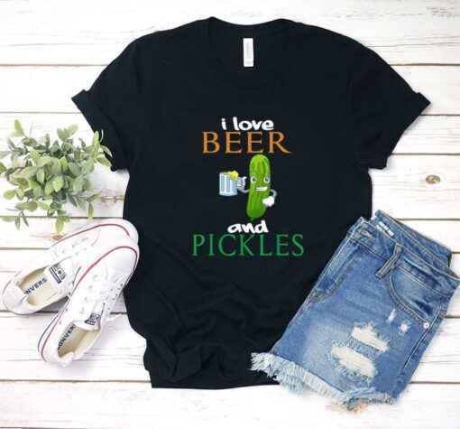 I Love Beer And Pickles T Shirt
