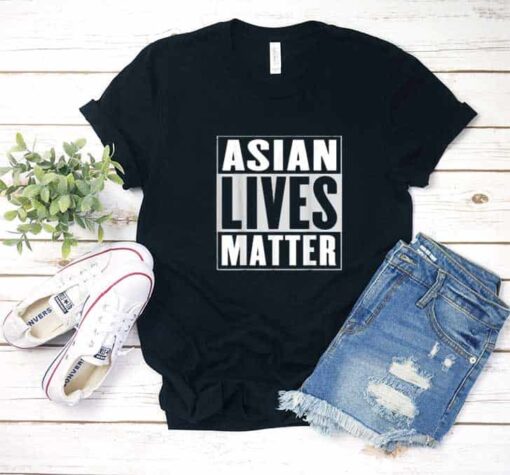 Asian Lives Matter Shirt