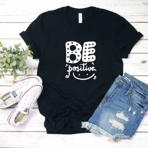 Be Positive Smile Shirt