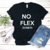 No Flex Zone Letter T Shirt